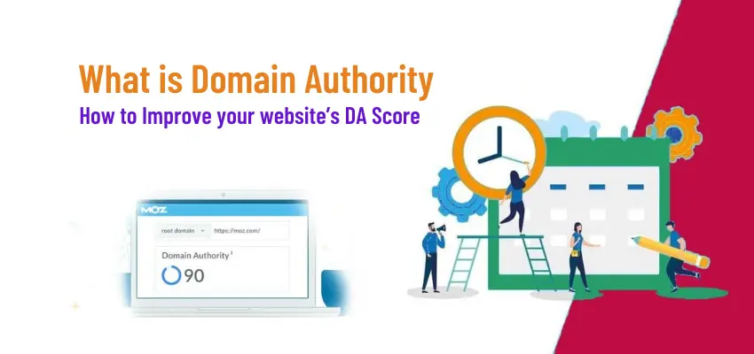 Illustration explaining "What is Domain Authority" with a Moz DA score of 90 on a screen, and people optimizing a calendar with gears and a clock, representing strategies to improve website DA score.